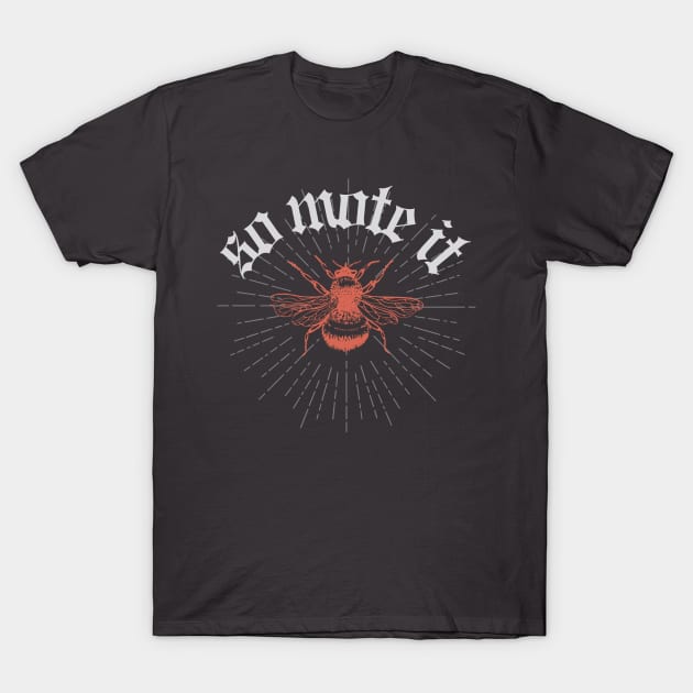 Witchy Woman Wicca So Mote It Bee Witchy Vibes T-Shirt by S0CalStudios